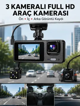 3 Kanallı Araç DVR – Ön + İç + Arka Kamera ile Tam Kapsama Yüksek Güvenlik Yeni Nesil