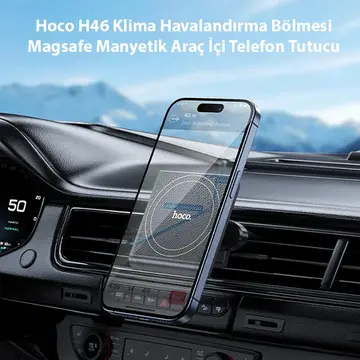 Hoco H46 Klima Havalandırma Bölmesi Magsafe Manyetik Araç İçi Telefon Tutucu